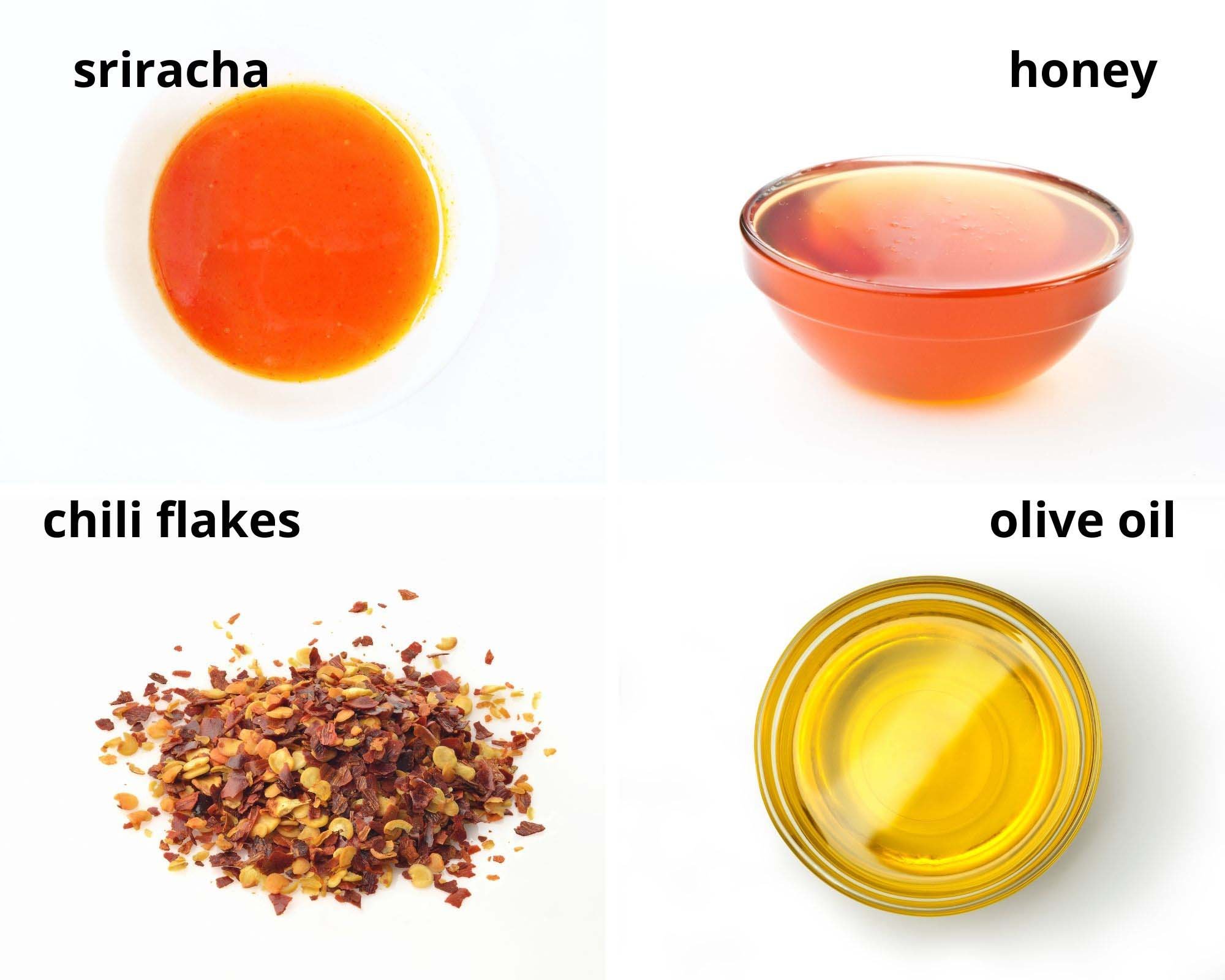 collage of four pictures of bowls of sriracha, honey, chili flakes and olive oil.