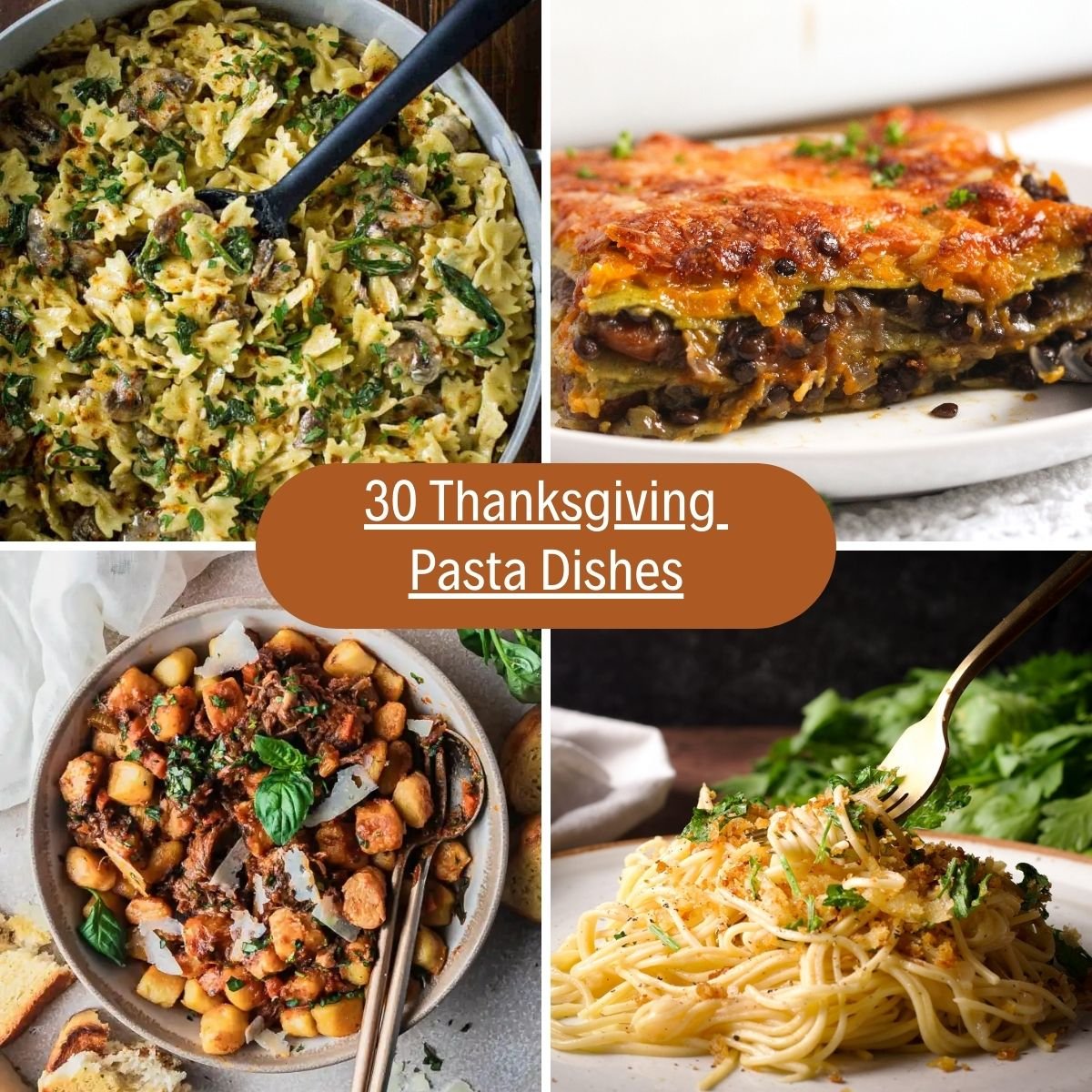 collage of four pictures and title 30 thanksgiving pasta dishes.